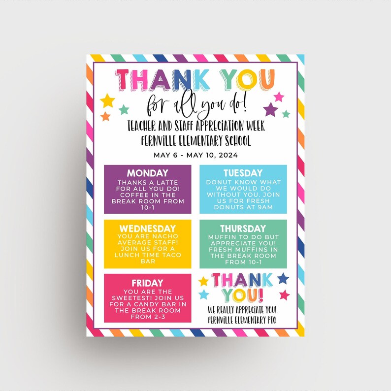 May include: A colourful printable poster with a rainbow striped border and stars. The poster says "Thank You for all you do!" and includes a schedule for Teacher and Staff Appreciation Week at Fernville Elementary School, 6-10 May 2024. The schedule includes daily activities like coffee, doughnuts, tacos, and muffins.