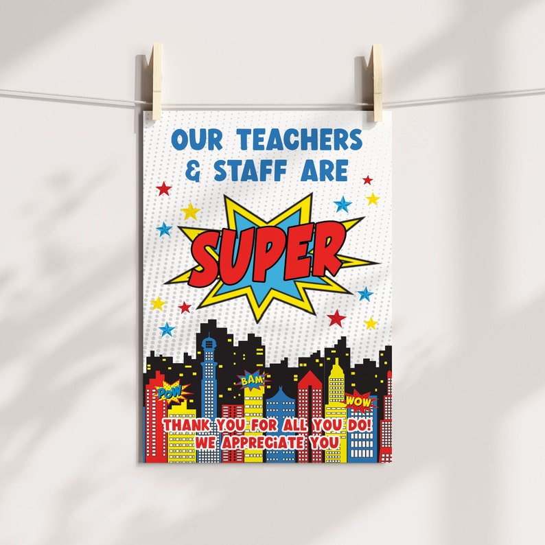 May include: A printable sign with a superhero theme. It says "Our teachers & staff are super" with a red, yellow, and blue "super" word bubble. The background is a white and yellow polka dot pattern with a cityscape in the bottom. The text "Thank you for all you do! We appreciate you" is at the bottom.