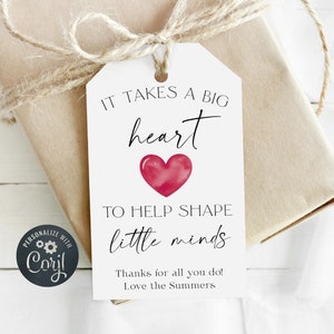 It Takes A Big Heart To Shape Little Minds Gift Tag Template, Printable Minimal Teacher Favors, Editable Appreciation Tag, Instant Download