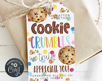 No Matter How The Cookie Crumbles Gift Tag Template, Printable Teacher Appreciation Favor Tag, Editable Thank You Tag, Digital Download