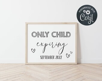 Only Child Expiring Sign Etsy