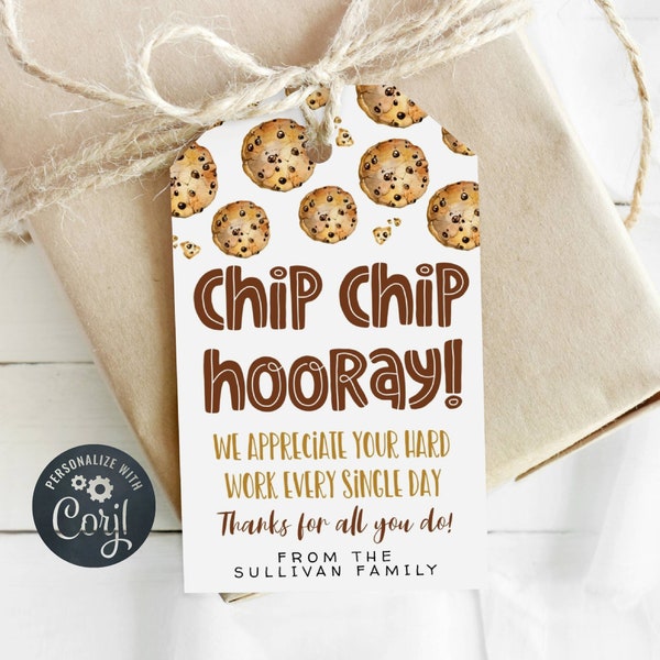 Chip Chip Hooray Appreciation Tag Template, Printable Chocolate Chip Cookie Tag, Editable Teacher Staff Nurse Favor Tag, Instant Download