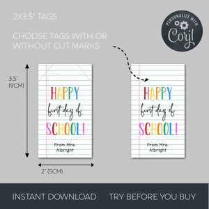 May include: Two printable 2 by 3.5 inch gift tags with a notebook paper background. The tags feature the text "Happy first day of school!" in rainbow colors. The text "From Mrs. Albright" is printed below the main text.