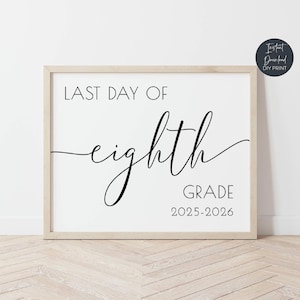 Last Day Of Eighth Grade Sign 2025-2026, Printable 8th Grade Class Sign, Minimalist Junior High School Sign, Final Day, Instant Download