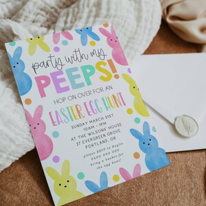 May include: A colorful Easter invitation with bunny illustrations and the text "Party with my PEEPS!" announces an Easter egg hunt. The invitation includes date, time, and location details, with a request to RSVP and bring a basket.