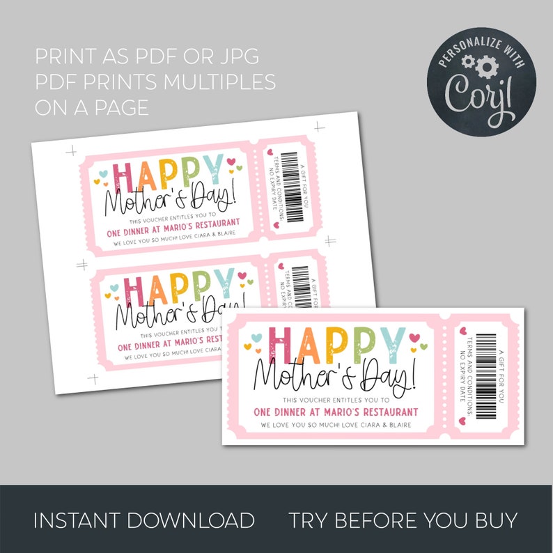May include: Printable Mother's Day gift certificate voucher with a pink background and colorful text that says "Happy Mother's Day!" This voucher entitles you to one dinner at Mario's Restaurant. We love you so much, Love Ciara & Blair.