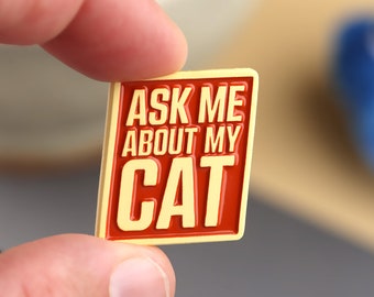 Broche Ask Me About My Cat - Émail doux orange