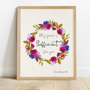 My grace is sufficient for you, 2 Corinthians 12:9, Bible verse printable, Scripture wall art print, scripture sign, watercolor floral print