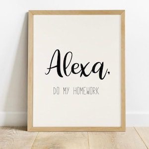 Alexa do my homework printable, teenage room decor, dorm wall art printable, teenage room wall art print, dorm decor, Alexa command print