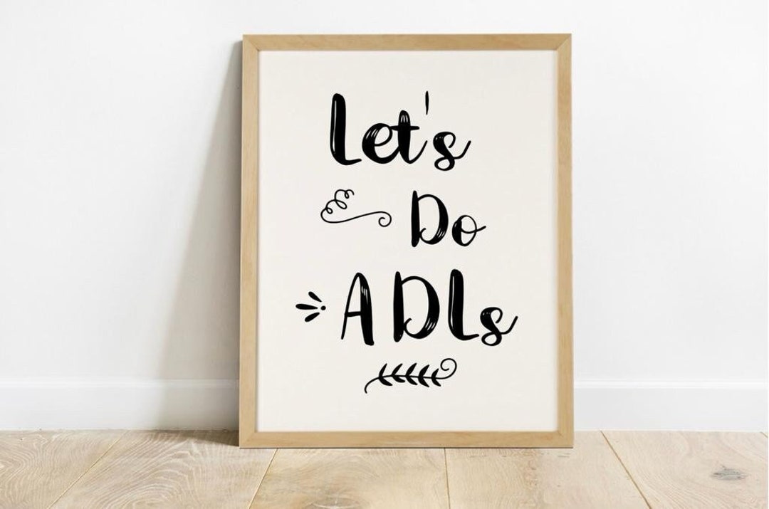 Occupational Therapy Print, Let's Do Adls, OT Wall Art Printable ...