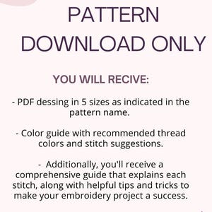 May include: A pink and white graphic with text that reads "PDF Embroidery Pattern Download Only" and "You Will Receive:" followed by a list of items included in the download. The graphic also includes a floral design.