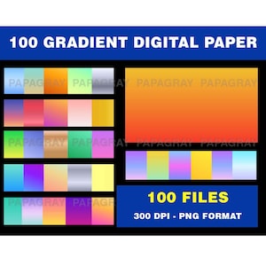 100 Gradient Digital Paper - 300 DPI | Digital Download | 100 Backgrounds, 100 Gradient Backgrounds, Digital Paper Gradient PNG