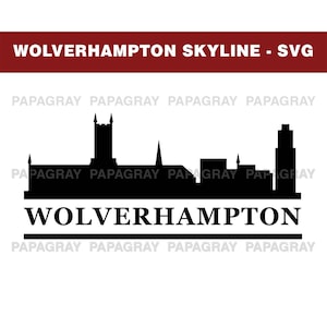 Wolverhampton UK Skyline SVG | Digital Download | Wolverhampton SVG, Wolverhampton Midlands Png Vector, Wolverhampton City England