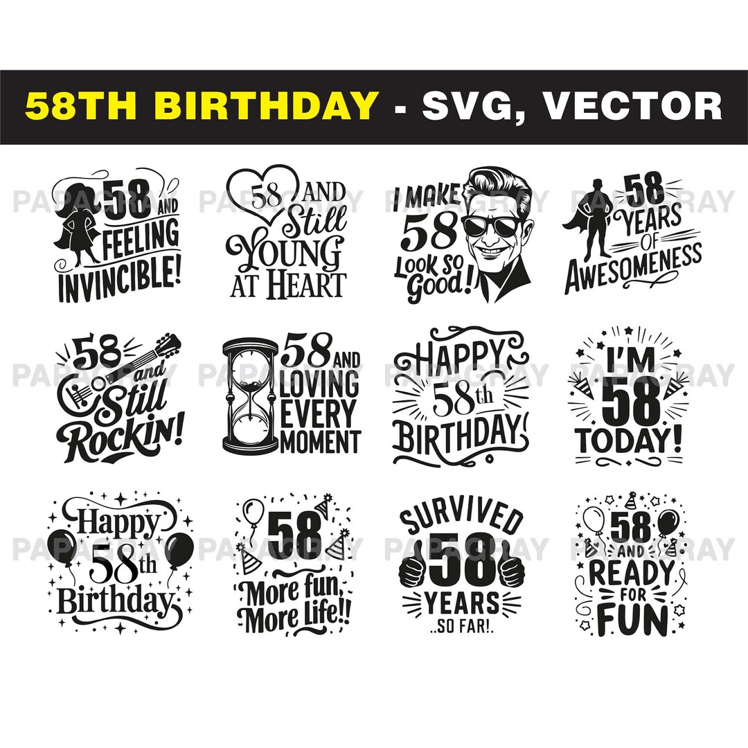 58th Birthday SVG Bundle - 18 Designs | Digital Download | Birthday ...