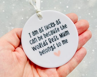 Worlds Best Mum Ceramic Ornament, Worlds Best Mum Keepsake, Best Mum Gift, Best Mum Ornament, Mum keepsake Gift,