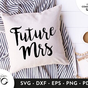 Future Mrs SVG, Gift for a future bride Svg, Wedding Signs Svg, Wedding Svg File for Cricut, SVG Files, SVG Cricut Files, Instant Download