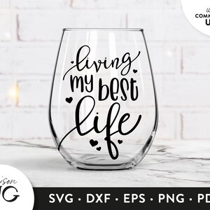 Living my best life SVG Files,Positivity Inspiration SVG, Kindness Quote svg Cutting Files, Cricut Files Instant Download svg Commercial Use