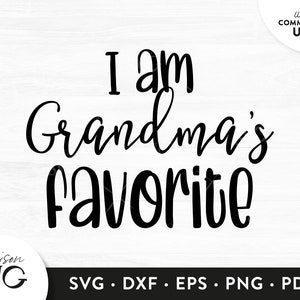 I am Grandma's Favorite SVG File, Grandma Svg, Gift for Grandma svg, Best Grandma, Love Grandma Family SVG Cricut Files, Instant Download