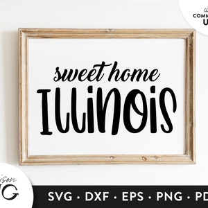 Sweet Home Illinois SVG, Illinois svg, Illinois state svg, Usa states SVG, Illinois Clipart SVG Cricut Files Instant Download Svg Commercial