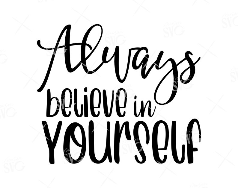 Always Believe in Yourself SVG Files Entrepreneur Life Svg | Etsy