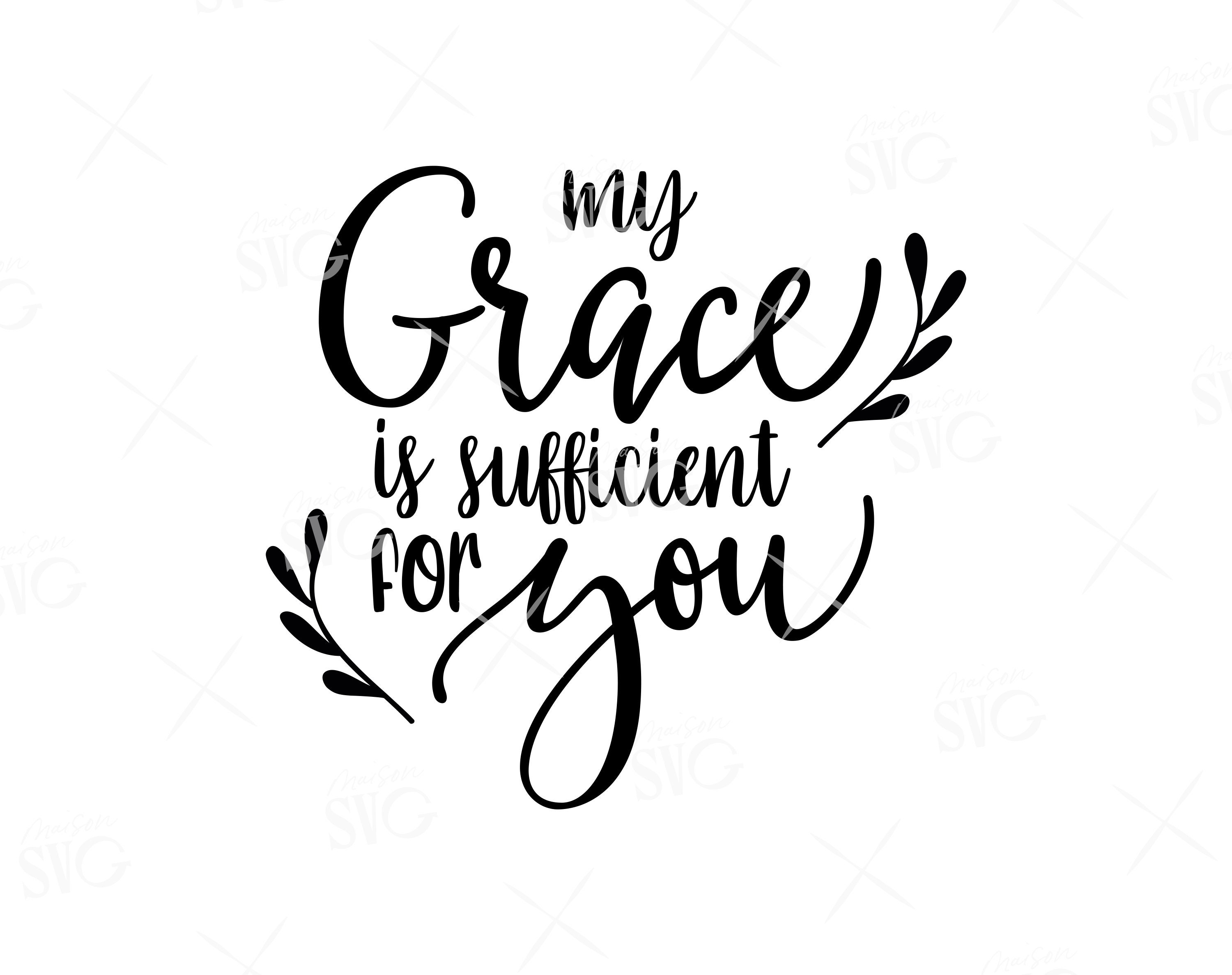 My Grace is sufficient for you SVG Religious Jesus Svg Bible Etsy