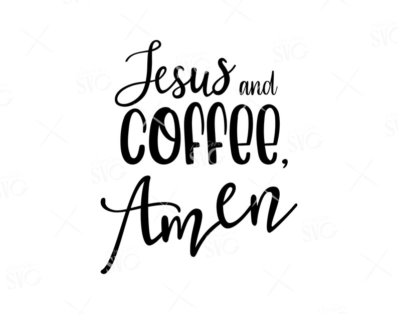 Free Free 141 Coffee And Jesus Svg Free SVG PNG EPS DXF File