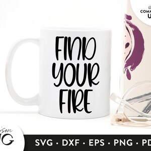 Find your fire SVG Files, Coffee Positivity Inspiration SVG, Kindness Quote svg, SVG Quote, Cutting Files, Cricut Files Download Commercial