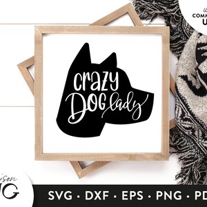 Crazy Dog Lady SVG, Dog Mom design, Dog Lovers SVG, I Love my dog svg, Dog Owner Svg, SVG Cricut Files Instant Download Svg Commercial Use