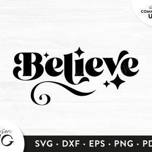 Believe SVG Files,Positivity Inspiration SVG, Kindness Quote svg, SVG Quote, Cutting Files, Cricut Files Instant Download svg Commercial Use
