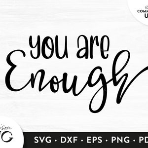 You are Enough SVG Files, Positivity Inspiration SVG, Motivation Quote svg Cutting Files, Cricut Files Instant Download Svg Positivity svg