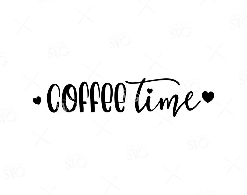 Download Coffee Time SVG Time for Coffee Cup Svg Funny Coffee Quote ...