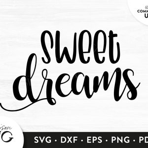 Sweet Dreams SVG Files, Positivity Inspiration SVG, Cute Quote svg Cutting Files, Cricut Files Instant Download Positivity Svg for Onesies