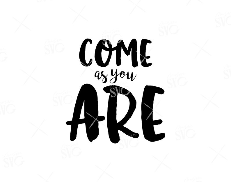 Come as you are SVG Home sweet home svg Farmhouse svg sign Etsy