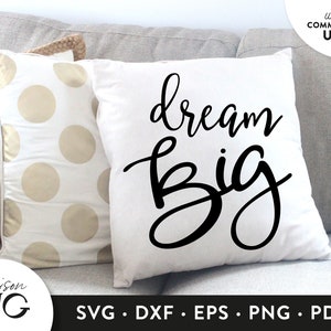 Dream Big SVG Files, Positivity svg Entrepreneur Life svg Inspiration, Motivational Cricut Files Instant Download Svg Commercial Use