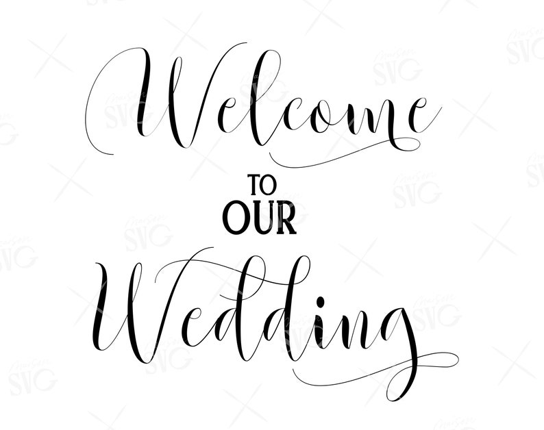 Download Welcome to our Wedding SVG Wedding Sign Svg Welcome ...