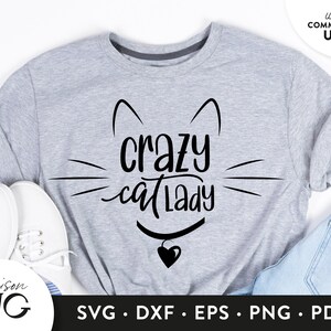 Crazy Cat Lady SVG, Cat Mom Svg, Cat Lovers, I Love my cat svg, Cat Mommy, Cat Lady SVG Cricut Files Instant Download Svg Commercial Use