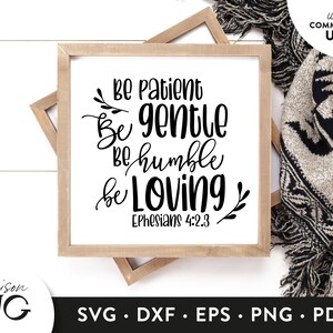 Be patient be gentle be humble SVG, Religious Jesus Svg, Bible Verse Svg, Christian Svg, Scripture SVG files for Cricut, Svg File, Download