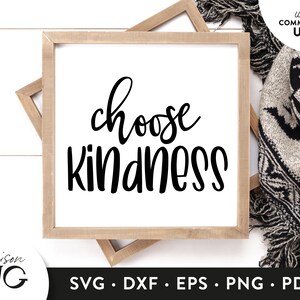 Choose Kindness SVG Files, Positivity svg Entrepreneur Life svg Inspiration, Motivational Cricut Files Instant Download Svg Commercial Use
