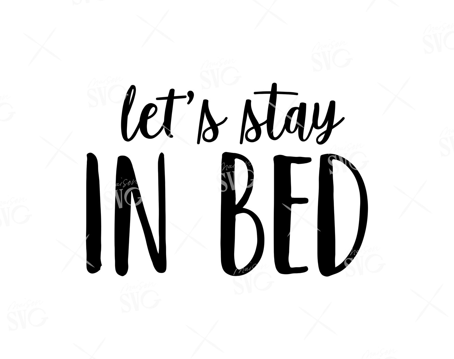 Let's Stay in Bed SVG Svg for Signs Bedroom Svg Etsy