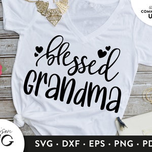 Blessed Grandma Ever SVG File, Grandma Svg, Gift for Grandma svg, Best Grandma svg, Love Grandma Family SVG Cricut Files, Instant Download