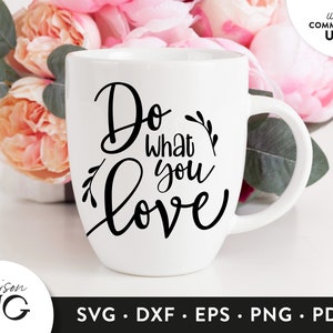 Do what you Love svg, Girl Boss SVG Files, Entrepreneur Life svg Inspiration, Motivational Cricut Files Instant Download Svg Commercial Use