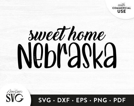 Download Sweet Home Nebraska Svg Nebraska Svg Nebraska State Svg Usa Etsy