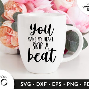 You make my heart skip a beat svg, Valentines Day Svg file, Love SVG File for Cricut, Valentines Wedding SVG Cricut Files, Instant Download