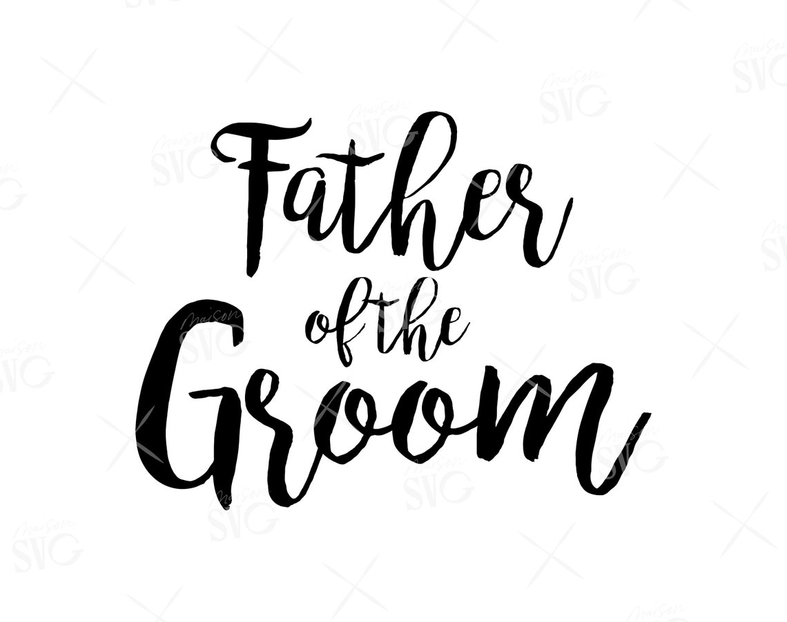 Download Father of the Groom SVG Groom's Father Svg Wedding Svg | Etsy