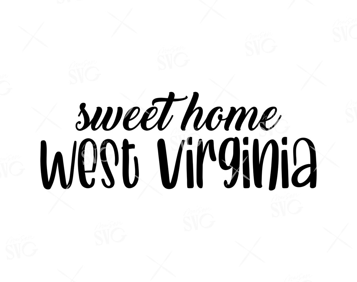 Sweet Home West Virginia SVG West Virginia Svg West Virginia Etsy