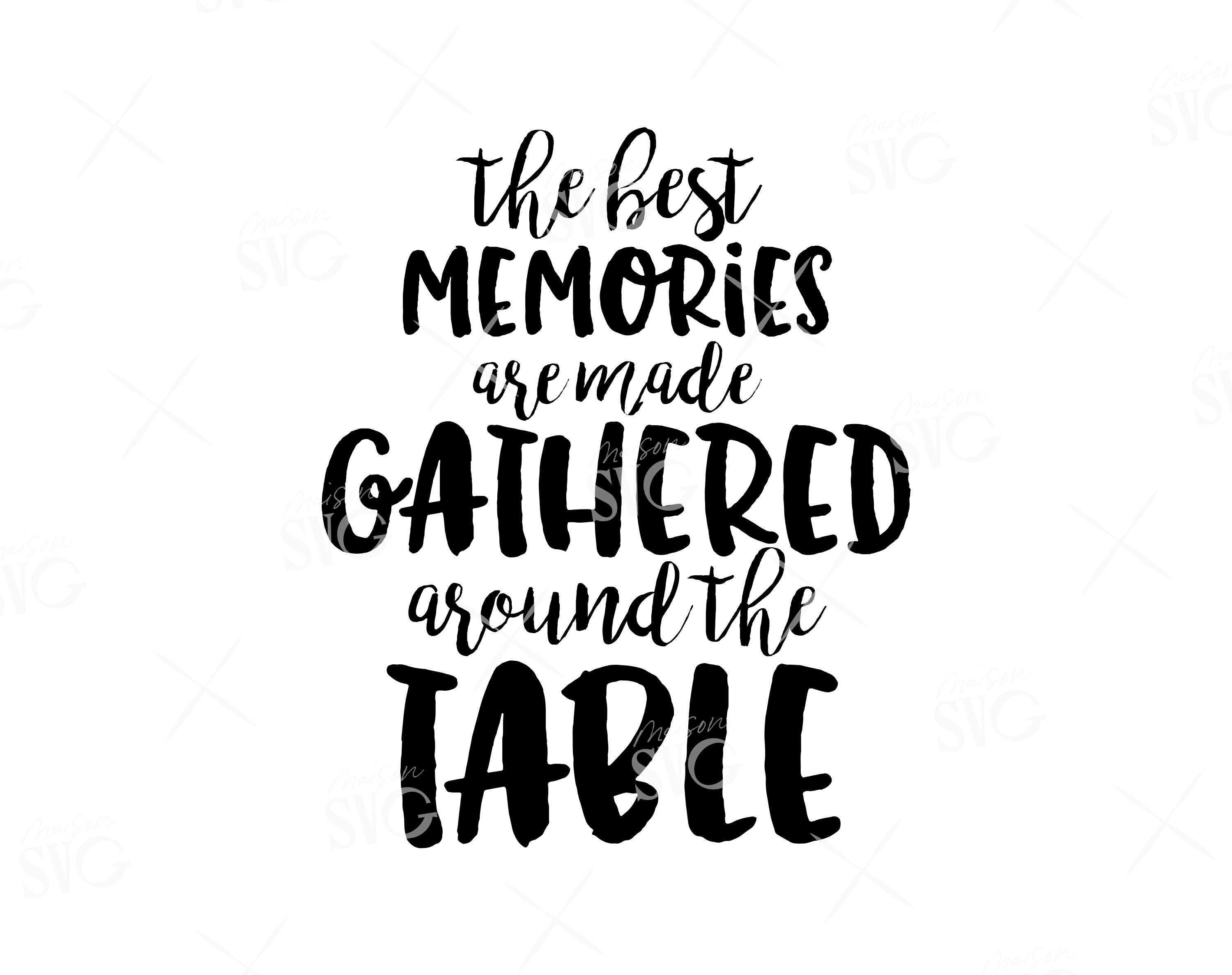 The best memories are made gathered around the table SVG Svg Etsy
