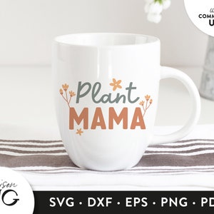 Plant Mama SVG, Plant Mom svg, Gardening svg, Funny svg for Plant Lovers, SVG Files for Cricut, Instant Download Svg Commercial Use