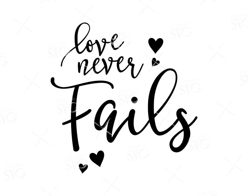 Download Love never Fails SVG Love Faith Bible Verse Svg Religious ...