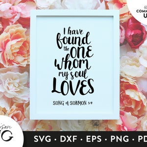 I have found the one whom my soul loves svg, Valentines Day Svg, SVG File for Cricut, Love SVG Files, SVG Cricut Files, Instant Download