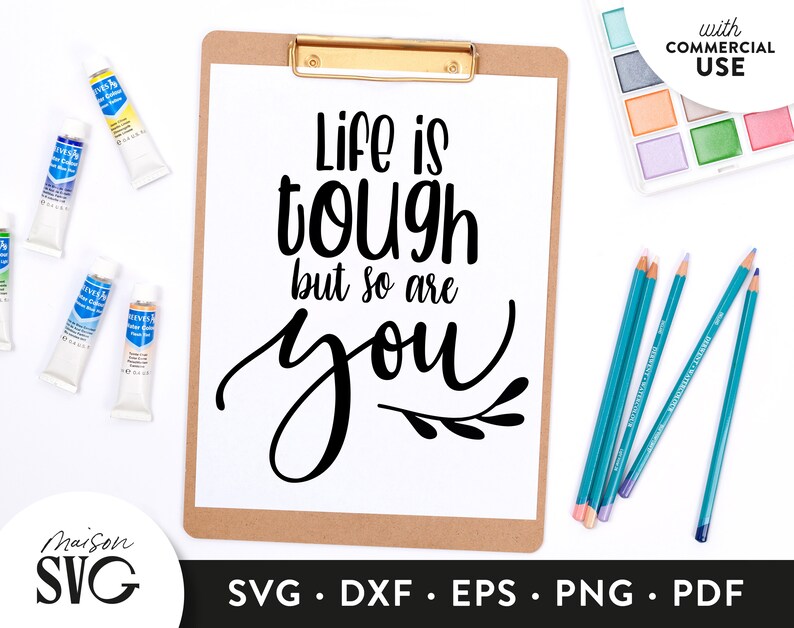 Download Clip Art Art Collectibles Life Is Tough But So Are You Svg Files Fitness Svg Workout Motivation Cutting Files Cricut Files Instant Download Svg Commercial Use